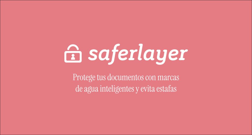 Saferlayer: Protege tu DNI o Pasaporte y evita fraudes con marcas de agua inteligentes